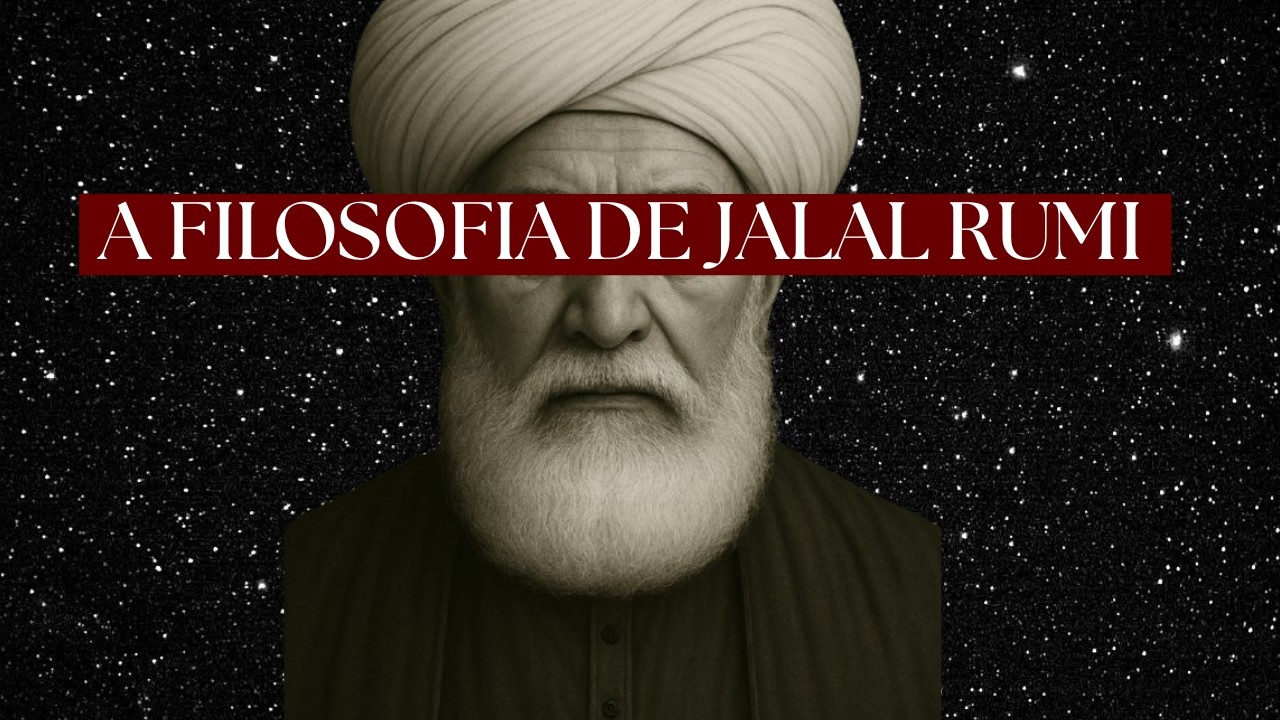 O Abandono Do Ego | A Verdadeira Filosofia de JALAL RUMI