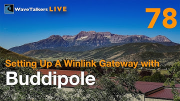 Setting up a Winlink Gateway with Buddipole: WaveTalkers LIVE 78