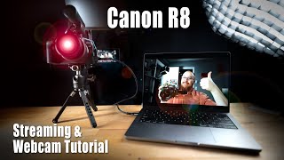 Canon R8 - Streaming and WebCam Set-up Tutorial Using Macbook Pro
