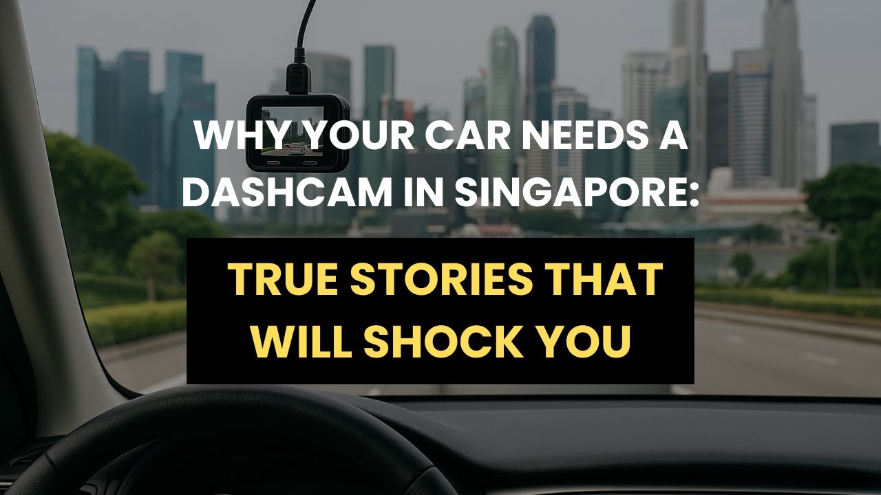 Why Your Car Needs a Dashcam in Singapore: Real Scams & Shocking Truths