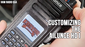 Customizing the Ailunce HD1 - Ham Radio Q&A