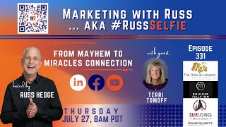 Marketing with Russaka RussSelfie, Episode 331, with Terri Tomoff