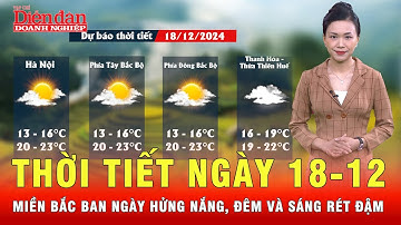 Thời tiết ngày 18-12:  Miền Bắc ban ngày hửng nắng, đêm và sáng rét đậm | Tin tức 24h