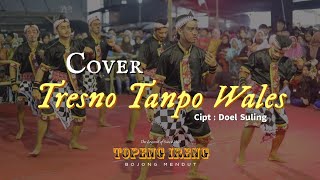 TRESNO TANPO WALES 🔥 Cover Topeng Ireng Bojong Mendut