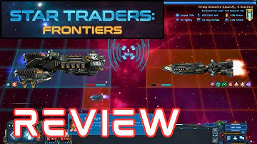 Star Traders: Frontiers - A PlayingHardball In-Depth Introduction, Tutorial Review & Tipps