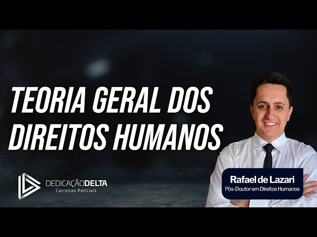 Concurso PM AL - Direitos Humanos - Teoria Geral dos Direitos Humanos -  Prof Carlotta - Direitos Humanos