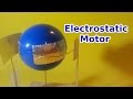 Electrostatic Motor