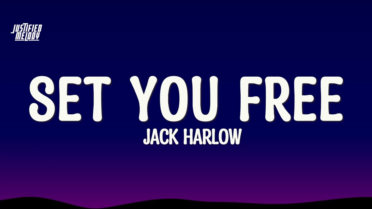 Jack Harlow - Set you free