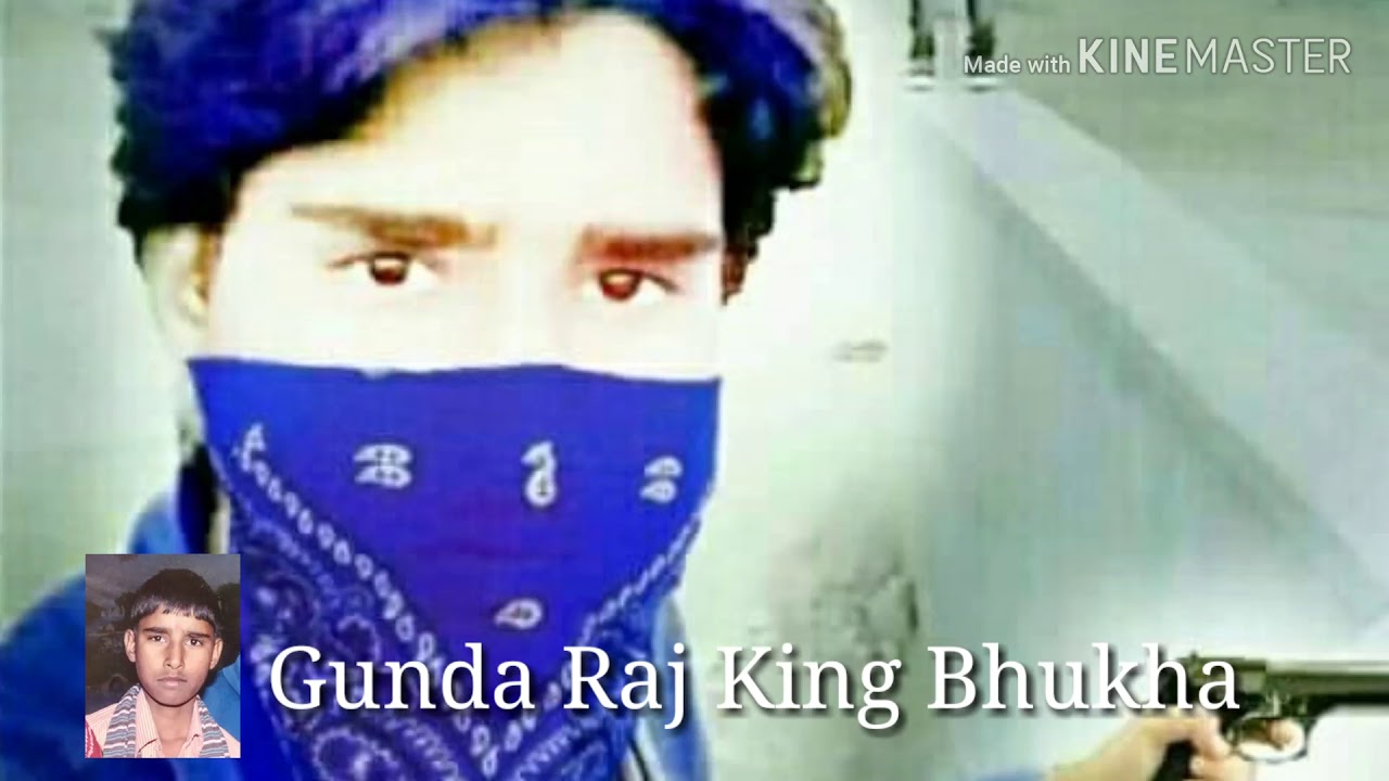 Top Gangster   Gunda Raj King Bhukha  ka new  song Gunda gang