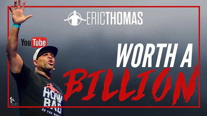 Eric Thomas | Worth A Billion (Eric Thomas Motivat...