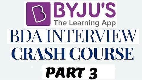 Byjus BDA Interview Most Frequently asked Questions with answers.