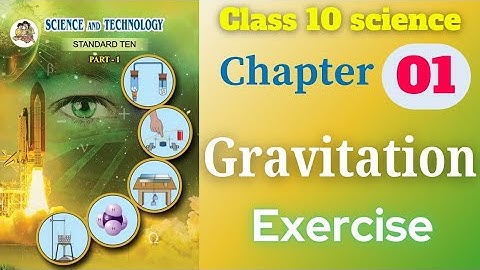 Gravitation class 10 science and technology part 1 chapter 1 exercise solutions