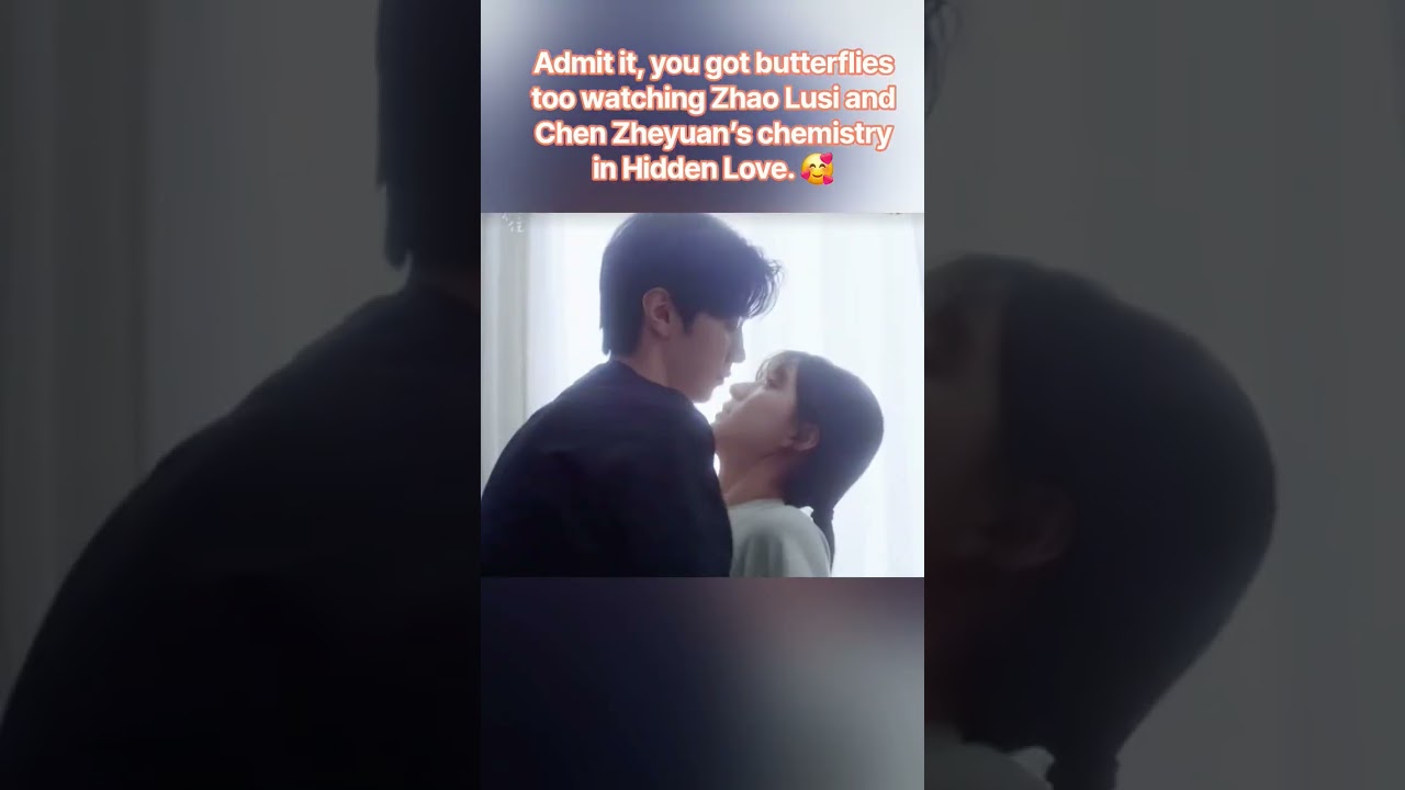 Mira Admit it, you got butterflies too watching Zhao Lusi and Chen Zheyuan’s chemistry in Hidden Love. 🥰 en YouTube Mira Admit it, you got butterflies too watching Zhao Lusi and Chen Zheyuan’s chemistry in Hidden Love. 🥰 en YouTube