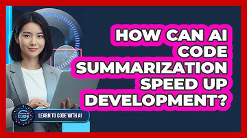 How Can AI Code Summarization Speed Up Development?