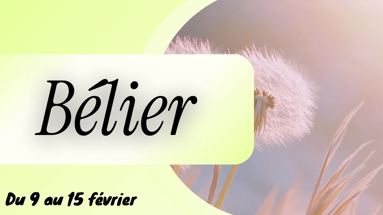 BELIER ♈️ Ce projet vous met en JOIE I Du 9 au 15 Février