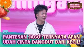 Cerita Masa Kecil Afan, Pantesan Jago Banget Nyanyi Dangdut! - PAGI PAGI AMBYAR (26/6/26) P1