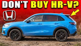 Full Honda HR-V — 6 Reasons Why You SHOULD NOT Buy One! Guide