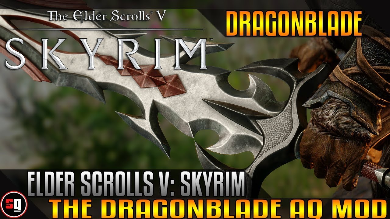 Dragonblade AQ SE at Skyrim Special Edition Nexus - Mods and Community