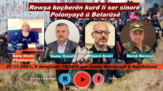 Rewşa koçberên kurd li ser sînorê Polonyayê û Belarûsê