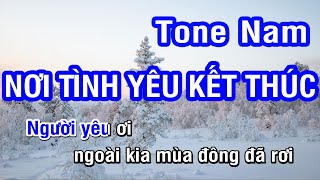 Karaoke Nơi Tình Yêu Kết Thúc Tone Nam