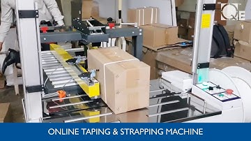 ONLINE TAPING AND STRAPPING MACHINE