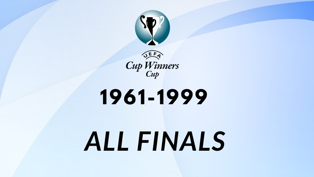 Cup Winners Cup  All Finals 1961 1999