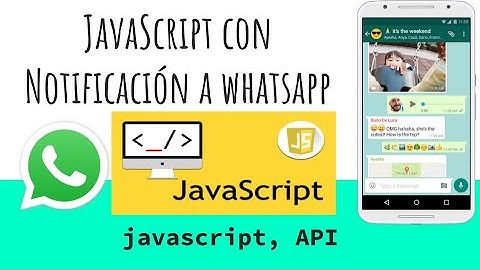 Cómo enviar mensajes de Whatsapp con Javascript GRATIS!