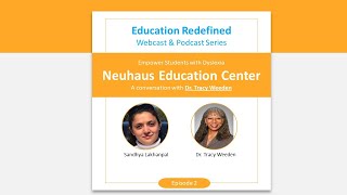 Education Redefined Episode 2 Preview: Neuhaus Education Center. A conversation with Dr. Weeden