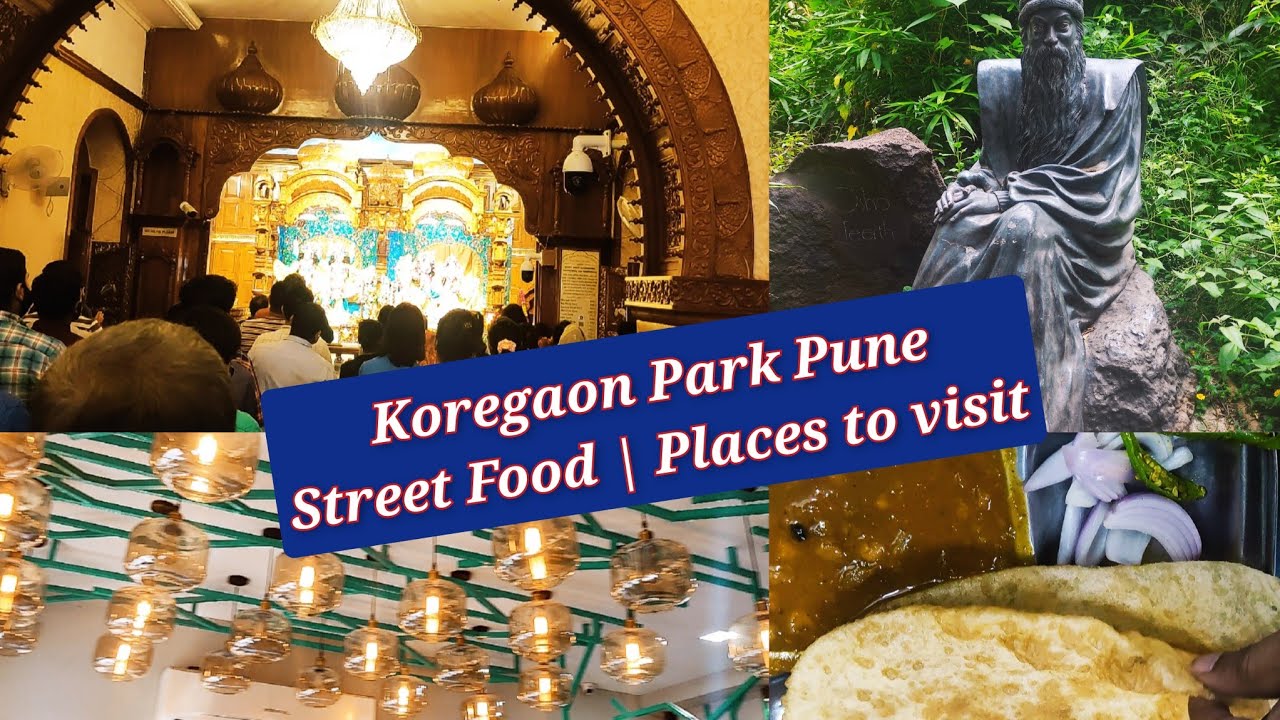 Places to visit in Koregaon park Heart of Pune City Places to visit