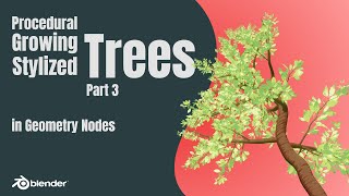 Blender - Procedural Trees with Geometry Nodes - Part 3/3