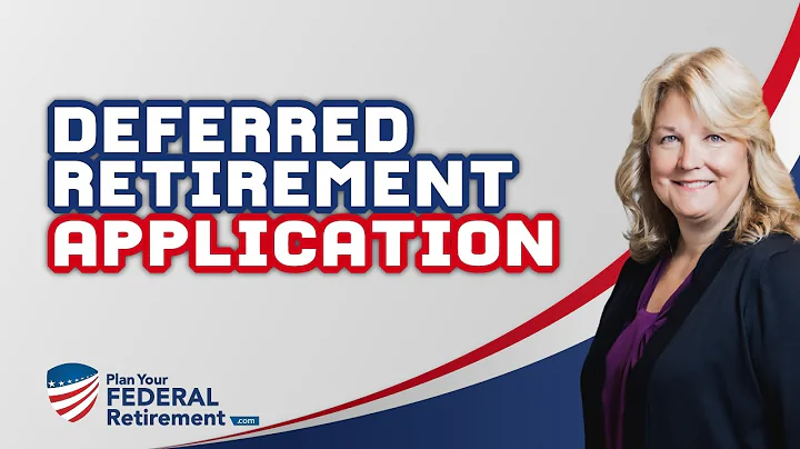 Filing For A Deferred Retirement Application