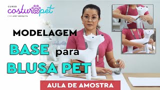 AULA DE AMOSTRA DO CURSO COSTURA PET COM AURY MESQUITA   MODELAGEM BASE PARA BLUSA