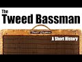 The Fender Tweed Bassman: A Short History