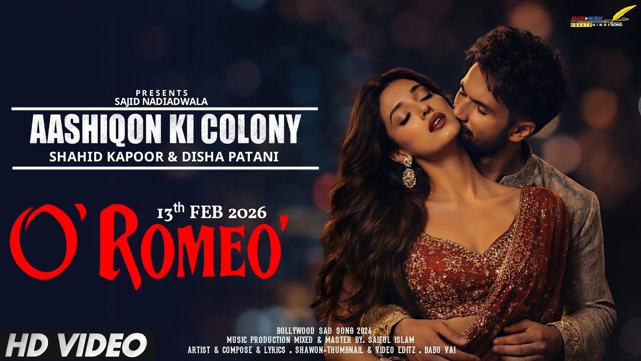 O'Romeo Reprise Verson Song | Aashikon ki colony | Shahid Kapoor&Disha Patani | New Hindi Song 2026