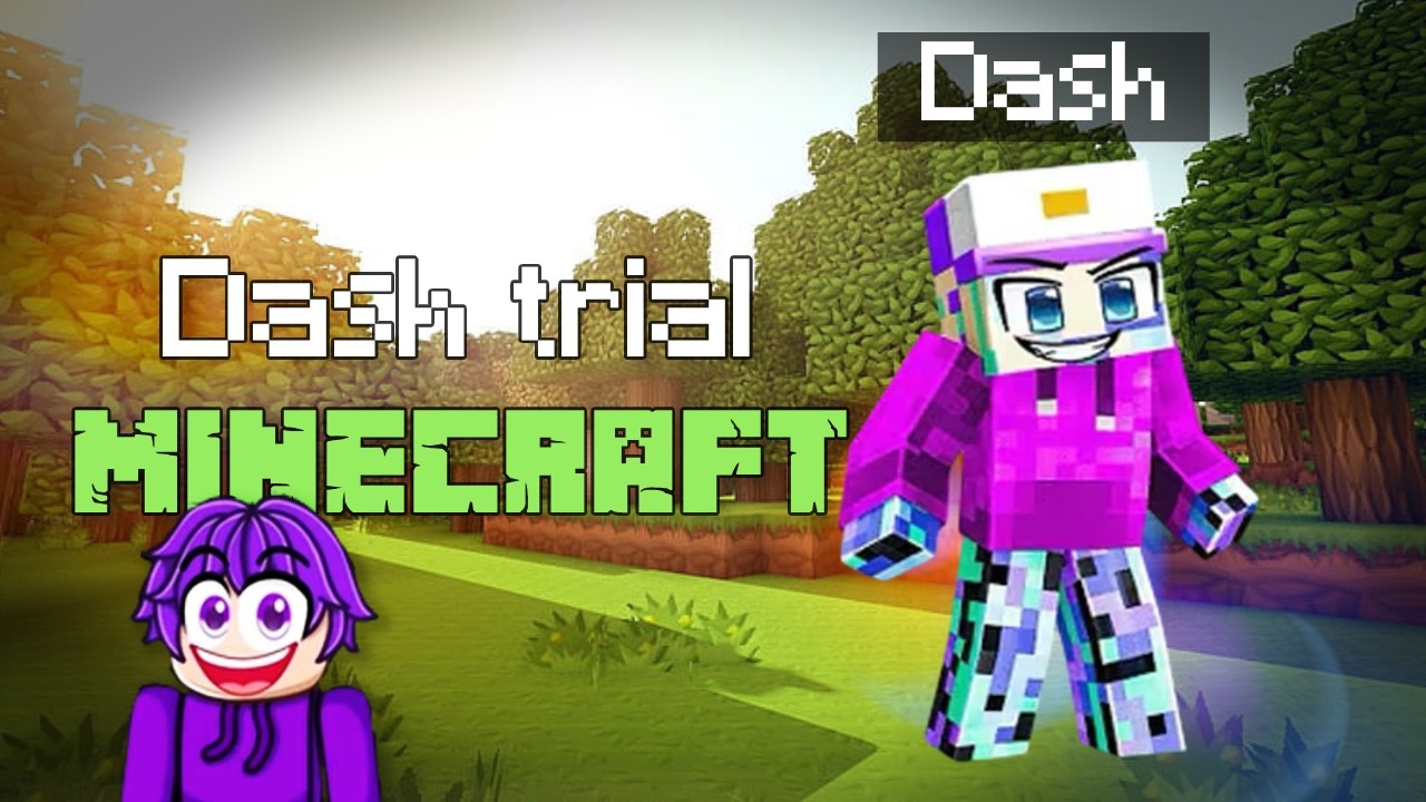 DASH TRIAL