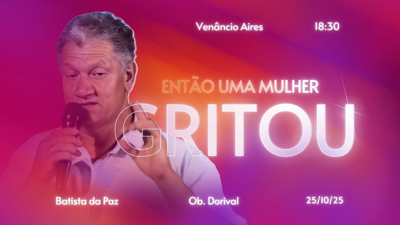 ENTÃO UMA MULHER GRITOU - Ob. Dorival