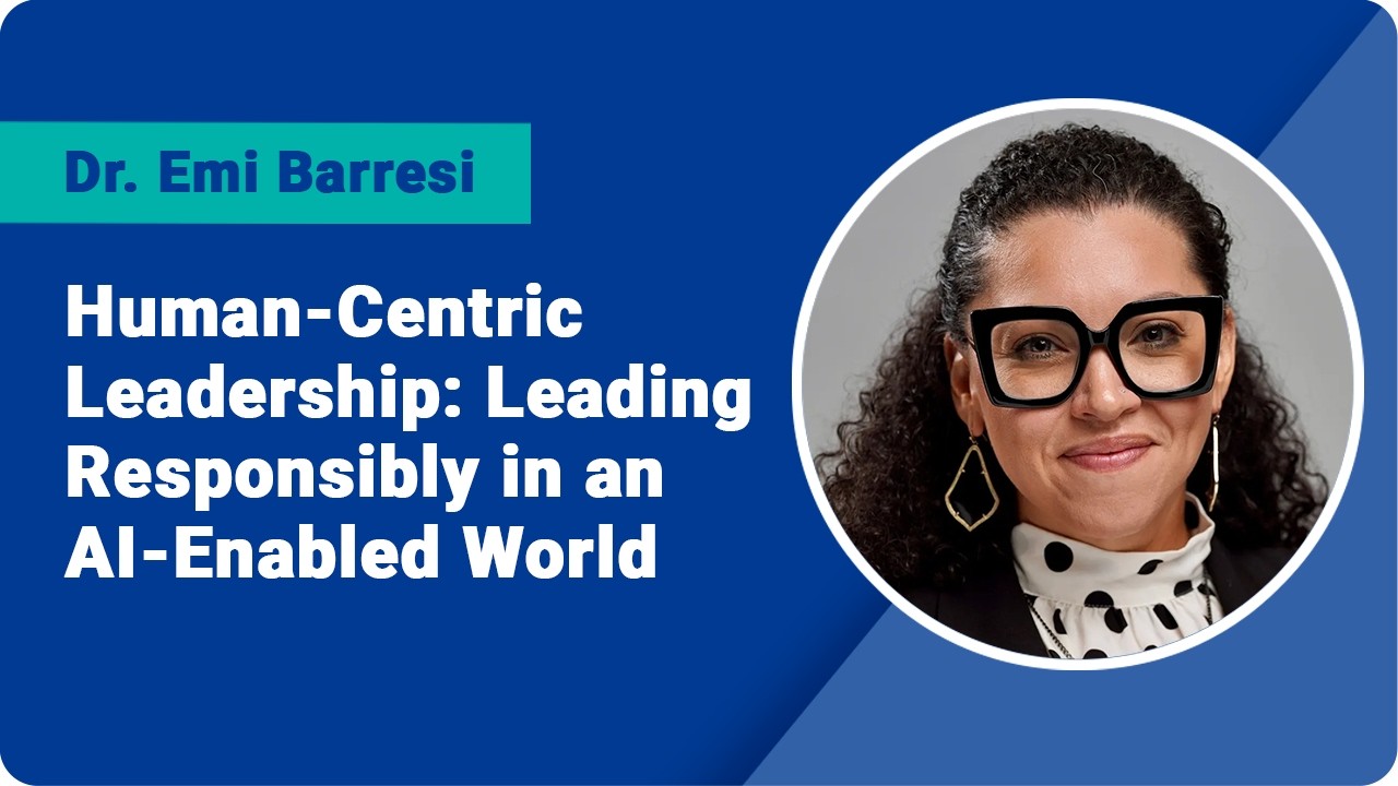 Human-Centric Leadership: Leading Responsibly in an AI-Enabled World