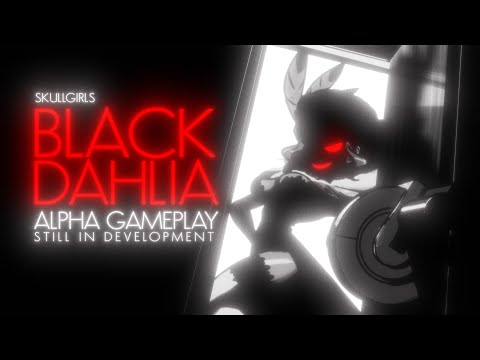 Skullgirls 2nd Encore - Black Dahlia Alpha Trailer