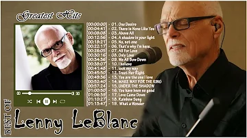 Top 20 Praise and Worship Songs Of All Time Of Lenny LeBlanc 🙏 Worship Songs Nonstop 2022