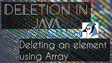 Deletion in JAVA | Explanation and Program | ICSE Class 10 Computers.