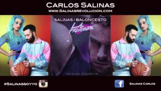 Vignette de la vidéo "BALONCESTO (La Prohibida) Acústico por CARLOS SALINAS"