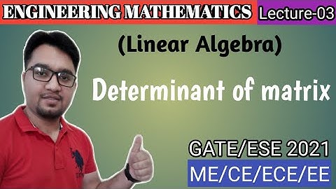 Engineering Mathematics for GATE 2021,Lec-03|Linear Algebra|Determinant of Matrix|#MechanicalTutor|