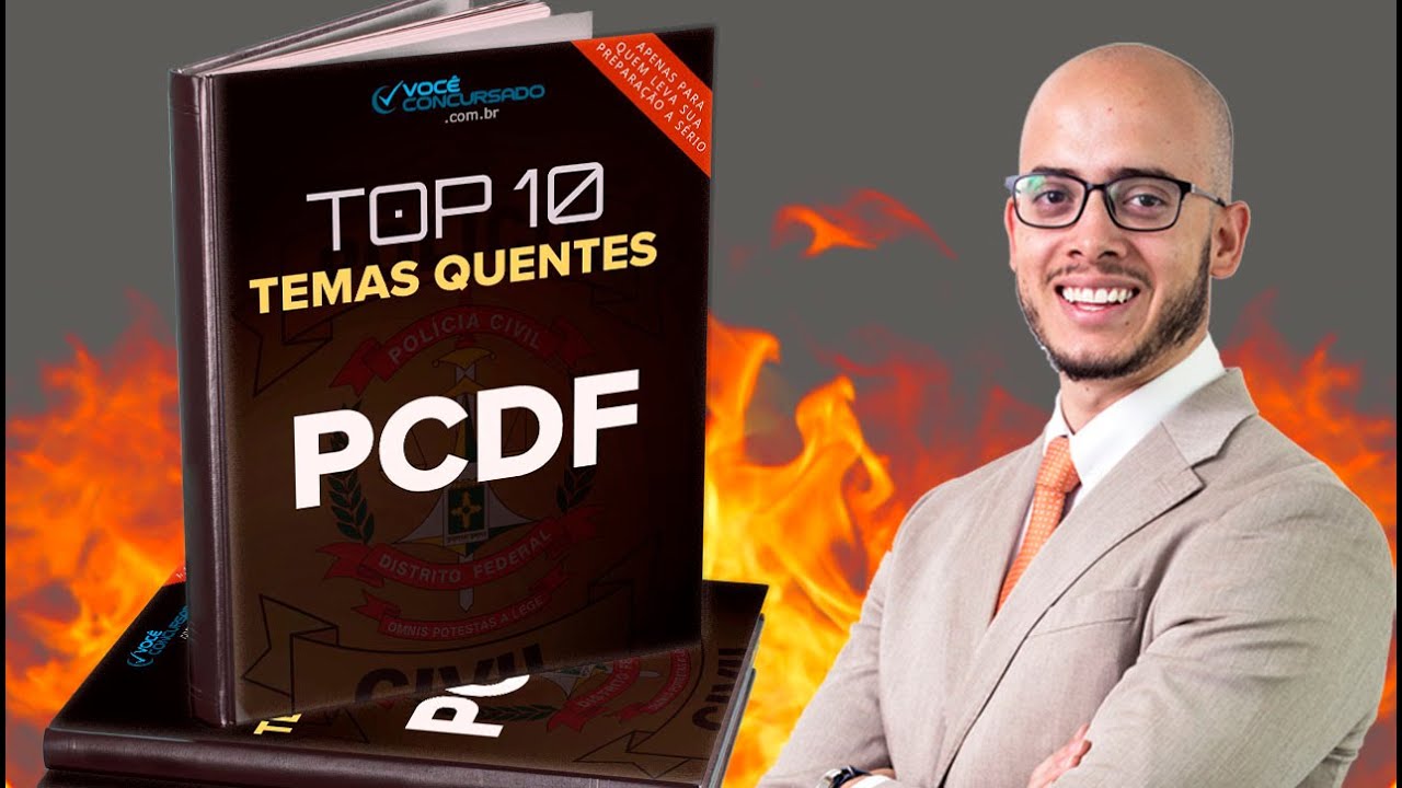 Top 10  - Temas quentes para a PCDF (Agente e Escrivão)