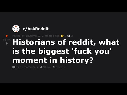 best-"f*ck-you"-moments-in-history(r/askreddit)