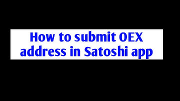 How to submit oex withdraw address in Satoshi App