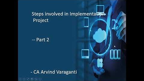 Steps involved in Implementation Project Part 2