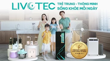 Gia dụng Livotec - Trẻ trung, Thông minh – Sống khỏe mỗi ngày | Official MV 2025