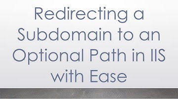 Redirecting a Subdomain to an Optional Path in IIS with Ease