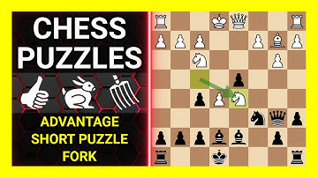 Chess Puzzles to Practice. Themes: Advantage, Short puzzle, Fork. Learn Chess