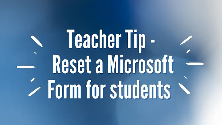 Teacher Tip - Microsoft Teams - Reset a Form for students (Redo Assignment - Microsoft Forms)